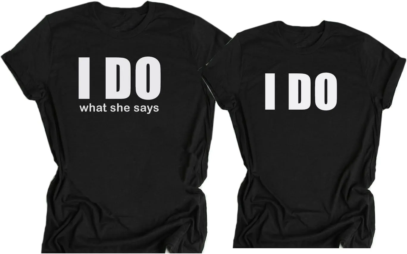 Choose Funny Matching Just Married Couples Shirts I Do and I Do What She Says