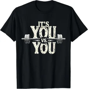 Its Vs You Workout Gym Fitness Funny For Men Women T-Shirt